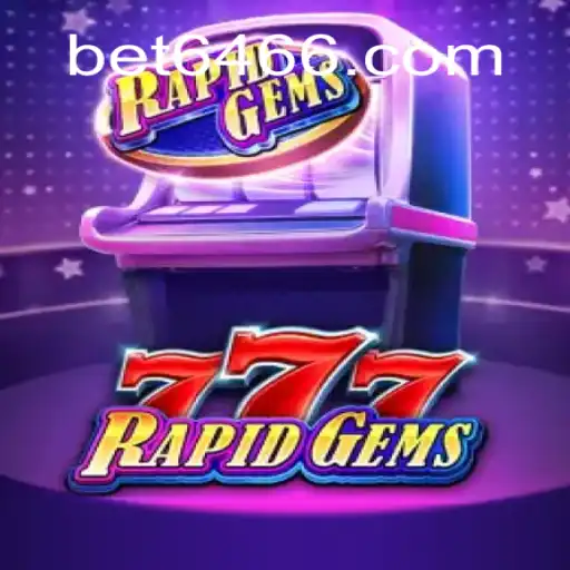 Descubra o Mundo do RapidGems777 com Bet6646.COM